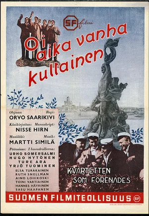 Постер: Oi, aika vanha, kultainen…!