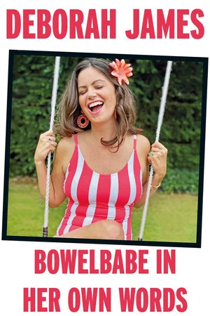 Постер: Deborah James: Bowelbabe in Her Own Words
