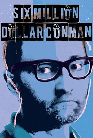 Постер: Six Million Dollar Conman