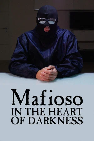 Постер: Mafioso: In the Heart of Darkness