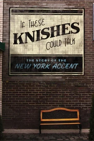 Постер: If These Knishes Could Talk: The Story of the NY Accent