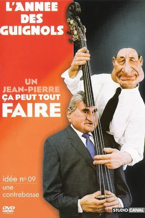 Постер: L'Année des Guignols - Un Jean-Pierre ça peut tout faire