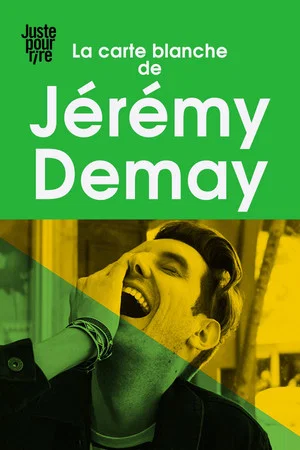 Постер: Galas Juste Pour Rire 2018 : La Carte Blanche De Jérémy Demay