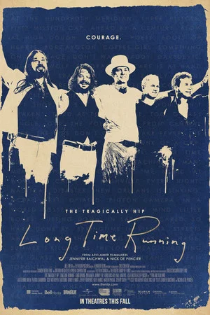 Постер: The Tragically Hip - Long Time Running