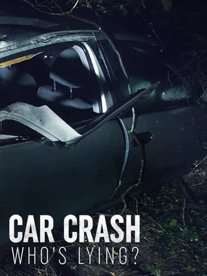 Постер: Car Crash: Who's Lying?