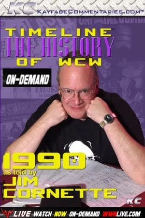 Постер: Timeline: The History of WCW – 1990 – As Told By Jim Cornette