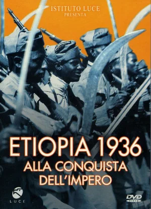 Постер: Etiopia 1936: alla conquista dell'impero