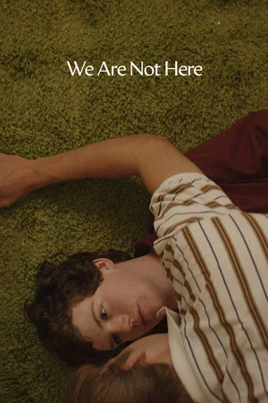 Постер: We Are Not Here