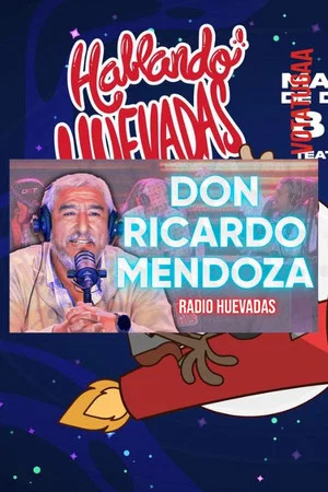 Постер: RADIO HUEVADAS FT. DON RICARDO MENDOZA