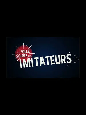 Постер: La folle soirée des imitateurs