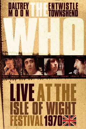 Постер: The Who: Live at the Isle of Wight Festival 1970