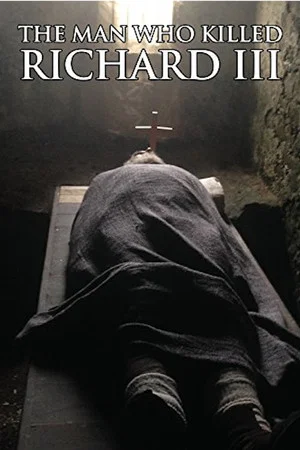 Постер: The Man Who Killed Richard III