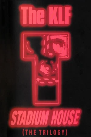 Постер: The KLF: Stadium House