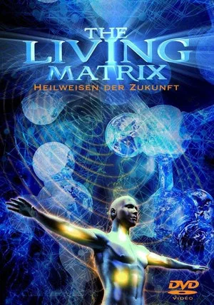 Постер: The Living Matrix