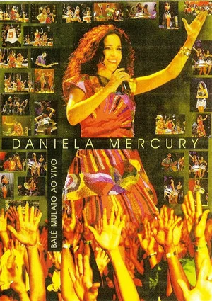 Постер: Daniela Mercury ‎– Balé Mulato Ao Vivo