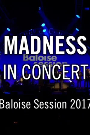 Постер: Madness - Baloise Session 2017