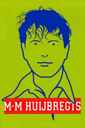 Постер: Marc-Marie Huijbregts: M-M Huijbregts