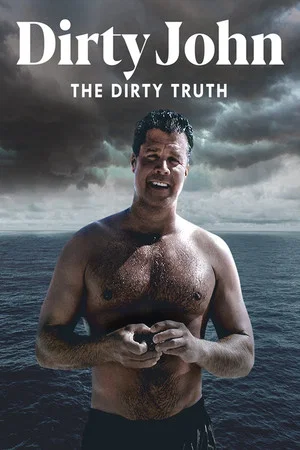 Постер: Dirty John: The Dirty Truth