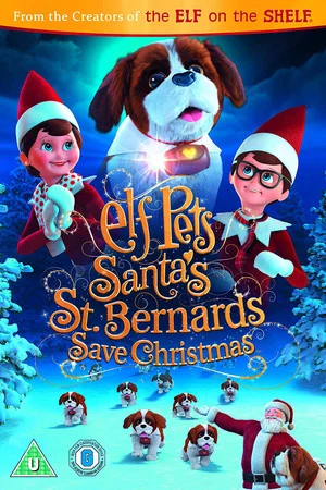 Постер: Elf Pets: Santa's St. Bernards Save Christmas