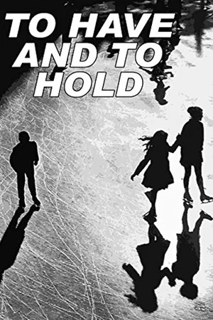 Постер: To Have and to Hold