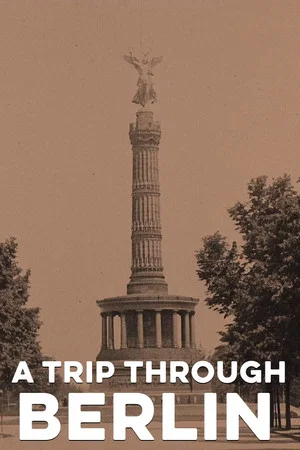 Постер: A Trip through Berlin