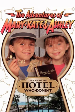 Постер: The Adventures of Mary-Kate & Ashley: The Case of the Hotel Who-Done-It