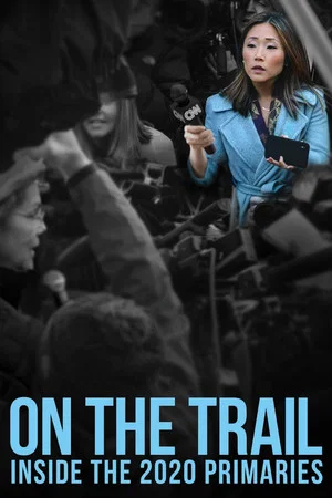 Постер: On the Trail: Inside the 2020 Primaries