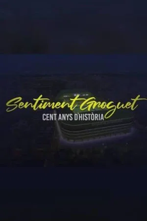 Постер: Sentiment groguet. Cent anys d'història