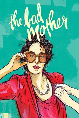 Постер: The Bad Mother