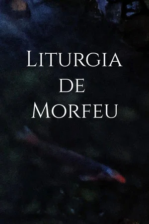 Постер: Liturgia de Morfeu
