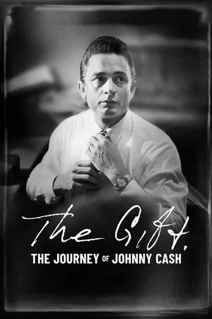 Постер: The Gift: The Journey of Johnny Cash