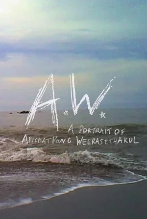 Постер: A.W. A Portrait of Apichatpong Weerasethakul