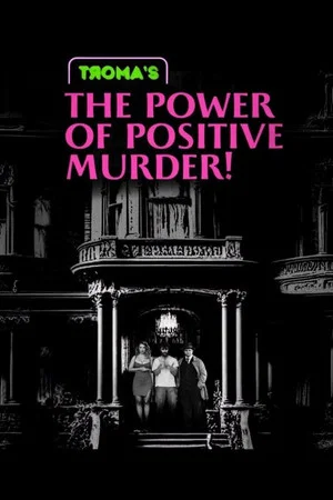 Постер: The Power of Positive Murder