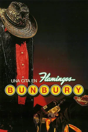 Постер: Bunbury: Una cita en Flamingos