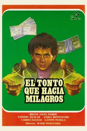 Постер: El tonto que hacía milagros
