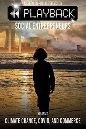 Постер: Playback Social Entrepreneurs: Climate Change, COVID, and Commerce