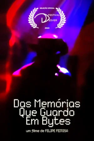 Постер: Das Memórias que Guardo em Bytes