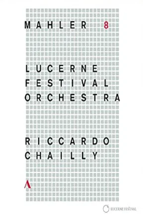 Постер: Riccardo Chailly - Mahler [Symphony No. 8] (Lucerne Festival 2016)