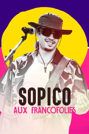 Постер: Sopico aux Francofolies 2022