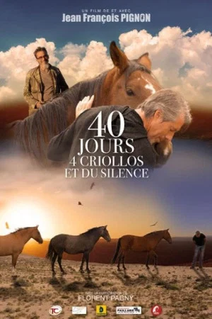 Постер: 40 jours, 4 criollos et du silence