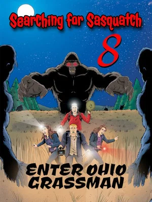 Постер: Searching For Sasquatch 8: Enter Ohio Grassman
