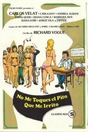Постер: No me toques el pito que me irrito