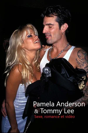 Постер: Pamela Anderson & Tommy Lee : Sexe, romance et vidéo