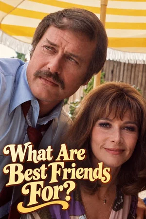 Постер: What Are Best Friends For?