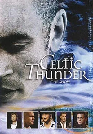 Постер: Celtic Thunder: The Show