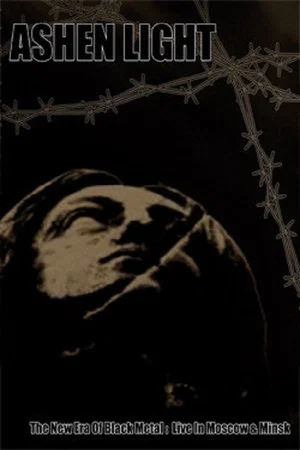 Постер: Ashen Light ‎– The New Era Of Black Metal: Live In Minsk