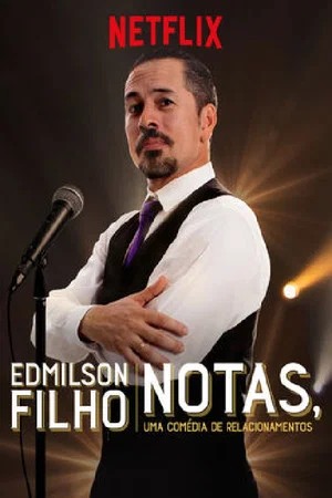 Постер: Edmilson Filho: Notas, Comedy about Relationships