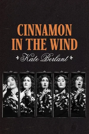 Постер: Kate Berlant: Cinnamon in the Wind