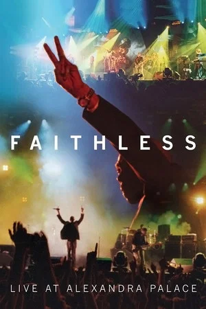 Постер: Faithless: Live At Alexandra Palace