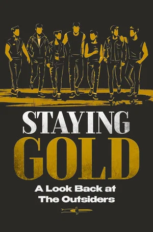 Постер: Staying Gold: A Look Back at 'The Outsiders'